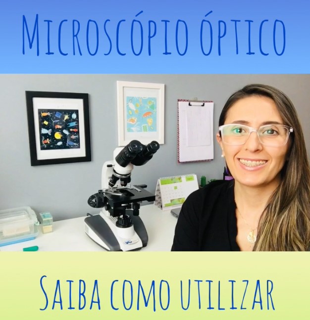 Microscópio Óptico: saiba como utilizar